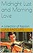 Midnight Lust and Morning L...