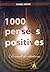 1000 Pensées Positives - Recueil de Citations