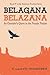 Belagana-Belazana: An Outsider's Quest in the Navajo Nation (The American Teachers Series)