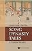 Song Dynasty Tales: A Guide...