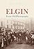Elgin from Old Photographs