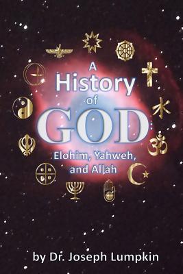 A History of God: Elohim, Yahweh, and Allah