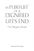 In Pursuit of a Dignified Life's End by Wim Distelmans