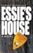 Essie's House