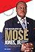 The Biography of Mose Jones Jr., Lawrence County Commissioner... by April L. Jones