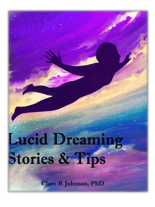 Lucid Dreaming Stories & Tips (Kindle Edition)