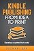 Kindle Publishing from Idea...