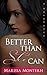 Better Than She Can