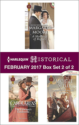 Harlequin Historical February 2017 - Box Set 2 of 2: A Marriage of Rogues\The Cowboy's Cinderella\Sold to the Viking Warrior