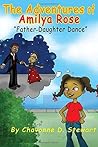 Father-Daughter Dance (The Adventures of Amilya Rose #3) Father-Daughter Dance (The Adventures of Amilya Rose #3)