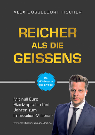 Reicher als die Geissens - Mit Null Euro Startkapital in fünf Jahren zum Immobilien-Millionär