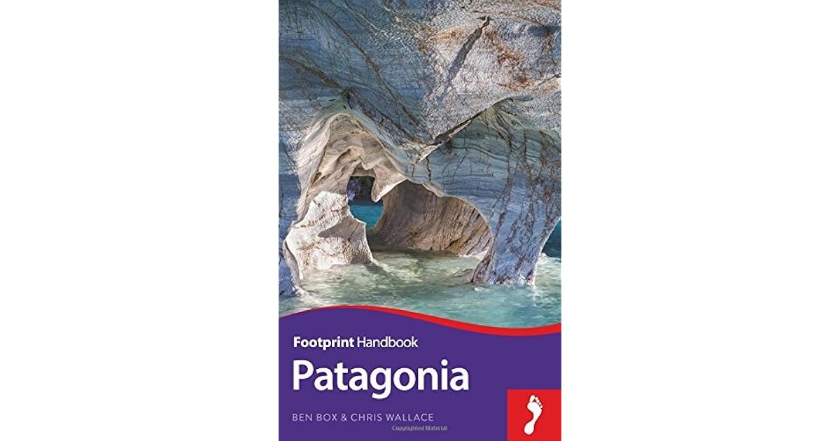 Patagonia (Footprint Handbook) by Ben Box