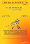 El Regreso de Max (Camino al Liderazgo nº 1) (Spanish Edition)