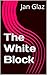 The White Block