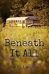 Beneath It All