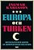 Europa och turken : Betraktelser kring en komplicerad relation