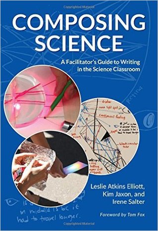 Composing Science: A Facilitator’s Guide to Writing in the Science Classroom