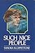 Such nice people by Sandra Scoppettone Such nice people by Sandra Scoppettone