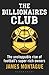 The Billionaires Club by James Montague The Billionaires Club by James Montague
