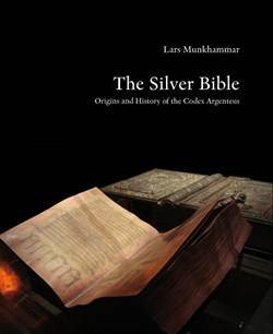 The Silver Bible: Origins and History of the Codex Argenteus