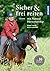 Sicher und frei reiten mit ...