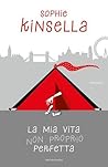 La mia vita non proprio perfetta by Sophie Kinsella
