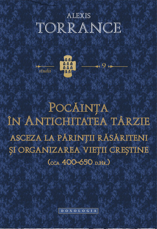 Pocăința în Antichitatea târzie: asceza la părinții răsăriteni și organizarea vieții creștine (cca 400-650 d.Hr.)