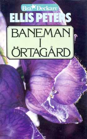 Baneman i örtagård (Chronicles of Brother Cadfael, #3)
