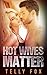 Hot Wives Matter: An Erotic Short Story