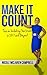 Make it Count by Nicole McLaren Campbell