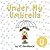 Under My Umbrella: The Letter U Book (AlphaBOX Alphabet Readers collection)
