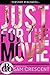 Just for the Movie by Sam Crescent Just for the Movie by Sam Crescent