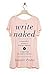 Write Naked: A Bestseller's Secrets to Writing Romance & Navigating the Path to Success