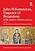 John II Komnenos, Emperor of Byzantium: In the Shadow of Father and Son (Publications of the Centre for Hellenic Studies, King's College London Book 17)