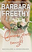 Forever Starts Tonight (Bachelors &amp; Bridesmaids, #6) 