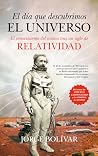 El día que descubrimos el universo El día que descubrimos el universo