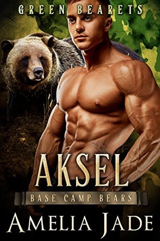 Green Bearets: Aksel (Base Camp Bears, #2)