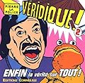 Véridique ! Enfin la vérité sur tout ! - Tome 2