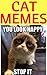 CAT MEMES: 1000+ Funny Meme...