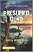 Presumed Dead (Love Inspired Suspense)