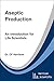 Aseptic Production: An Intr...