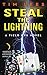 Steal the Lightning: A Field Ops Novel