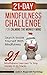 21-Day Mindfulness Challenge For Calming The Monkey Mind: 21 Mindfulness Exercises To Stop Anxiety In Its Tracks