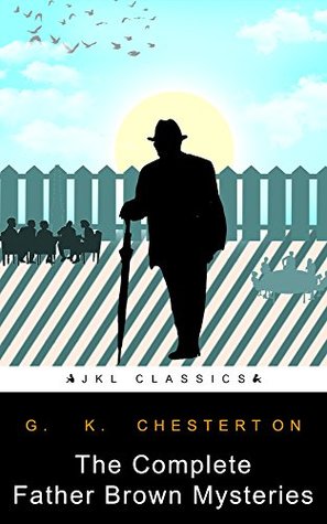 The Complete Father Brown Mysteries