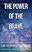 The Power Of The Brave: Law of Attraction