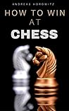 How To Win At Chess