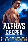 Alpha's Keeper (Shifters of Wolfsbane #1)