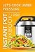 Instant Pot Cookbook: Let’s Cook Under Pressure: The Essential Pressure Cooker Guide with Delicious & Healthy Recipes