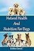Natural Health And Nutrition for Dogs