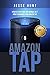 Amazon Tap: Updated User Guide and Manual 2017 How to Maximize your Amazon Tap (Amazon Tap, Amazon Echo, Amazon Alexa, Amazon Dot, Amazon Fire Stick, Amazon Fire Tablet, Amazon Speaker)